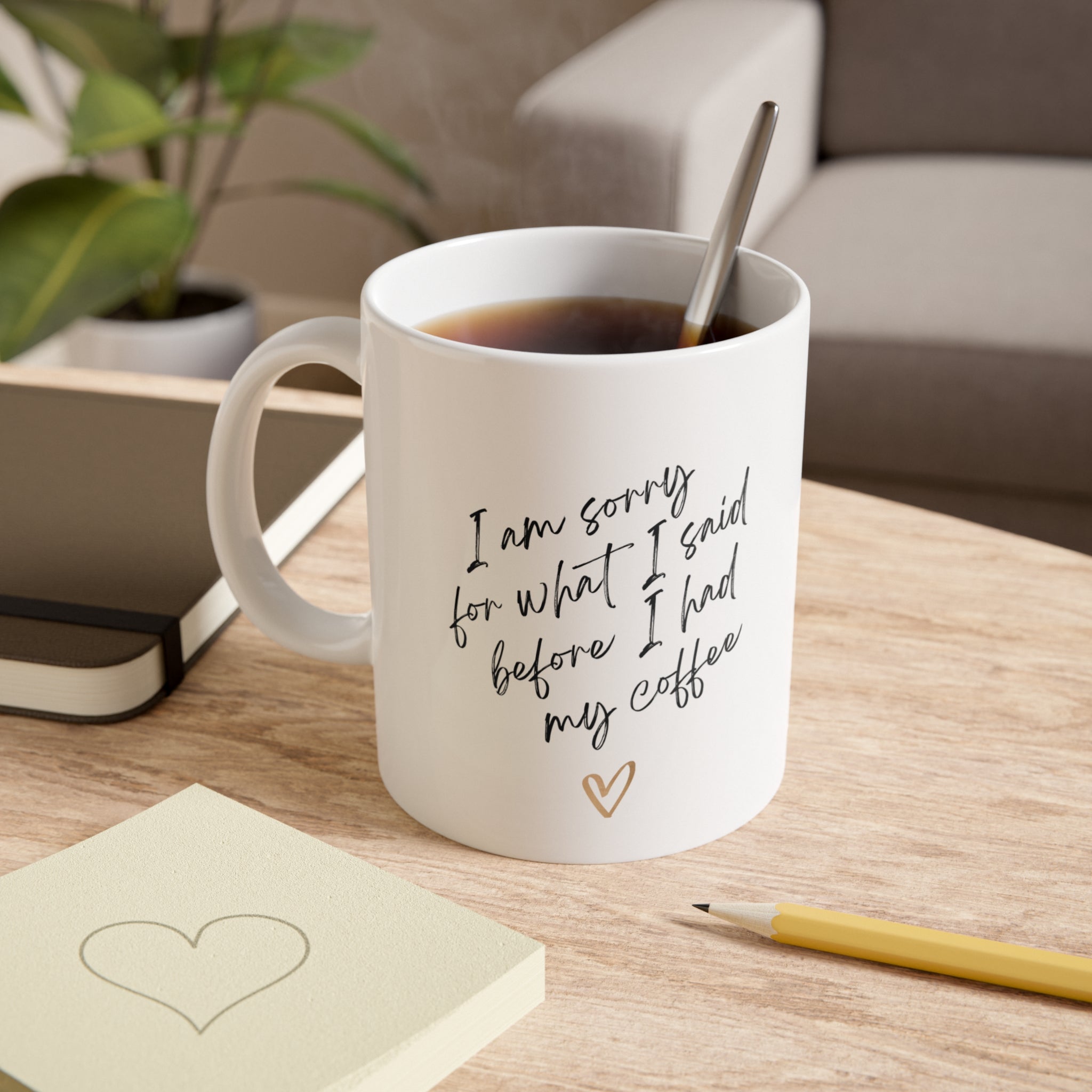 Funny Coffee Mug, Apology Mug, Gift for Coffee Lovers, Cute Office Mug, Humorous Cup for Friends, Coffee Lovers Gift