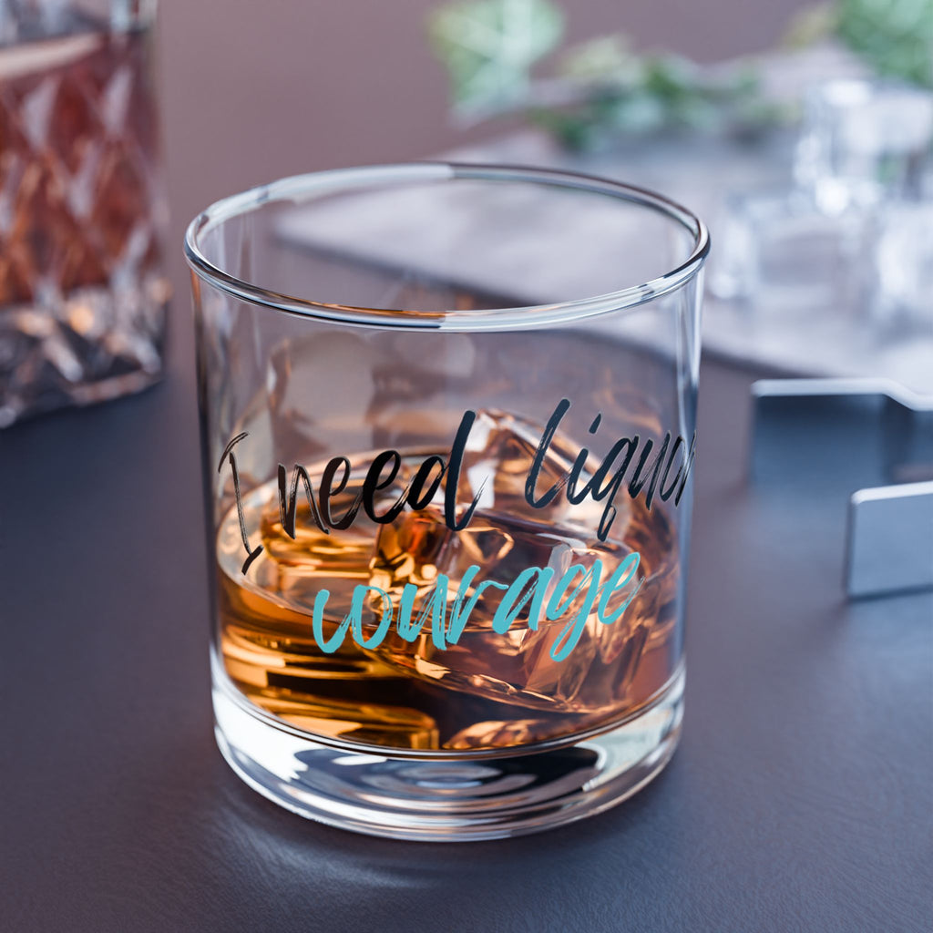 Funny Rocks Glass, 10oz - I Need Liquor for Courage, Personalized Gift for Friends, Whiskey Glass, Barware, Cocktail Lover